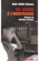 Ma guerre a l'indifference