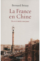 La france en chine du xviie siecle a nos jours