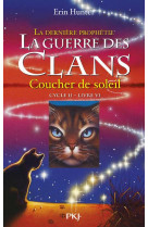 La guerre des clans - cycle ii la derniere prophetie - tome 6 coucher de soleil - vol06