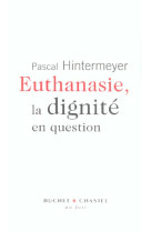 Euthanasie la dignite en question