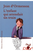 L'enfant qui attendait un train