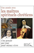 Une annee avec les maitres spirituels chretiens