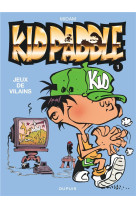 Kid paddle - tome 1 - jeux de vilains