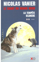 Le chant du grand nord - tome 2 la tempete blanche - vol02