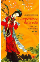 L'imperatrice de la soie - tome 2 les yeux de bouddha - vol02