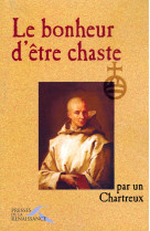 Le bonheur d'etre chaste