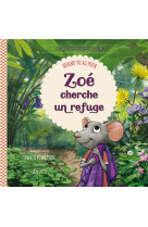 Zoe cherche un refuge - quand tu as peur