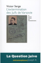 L extermination des juifs de varsovie