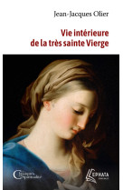 Vie intérieure de la très sainte vierge