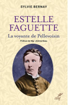 Estelle faguette - la voyante de pellevoisin