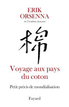 Voyage aux pays du coton - petit precis de mondialisation