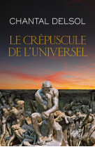 Le crepuscule de l'universel