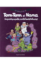 Le meilleur de tom-tom et nana, tome 05 - saperlipopette, voila tante roberte !