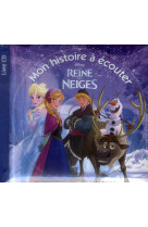 La reine des neiges - mon histoire a ecouter - l'histoire du film - livre cd - disney