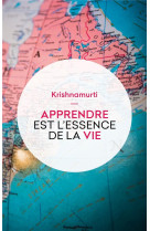 Apprendre est l'essence de la vie