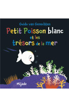 Petit poisson blanc et les trésors de la mer