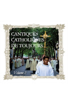 Cd cantiques catholiques de toujours vol 2