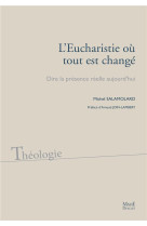 L'eucharistie où tout est changé