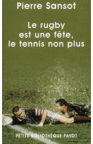 Le rugby est une fête, le tennis non plus