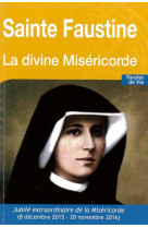 Sainte faustine - la divine miséricorde - nouvelle édition