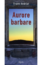 Aurore barbare