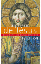 Chemins vers le silence interieur avec la priere de jesus