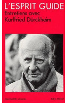 Spiritualites vivantes poche - t50 - l'esprit guide - entretiens avec karlfried graf durckheim