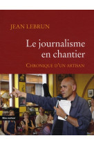 Le journalisme en chantier