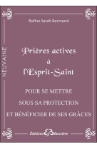 Prières actives à l'esprit saint - pour se mettre sous sa protection et bénéficier de ses grâces