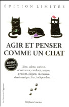 Agir et penser comme un chat - edition limitee