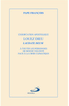 Louez dieu - laudate deum - exhortation apostolique laudate deum a toutes les personnes de bonne vol