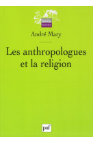 Les anthropologues et la religion