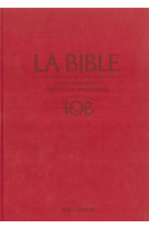 La bible - traduction oecumenique - notes integrales, reliure rigide satin mat grenat sous etui