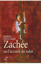 Zachee ou l'accueil du salut