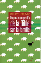 Propos intempestifs de la bible sur la famille