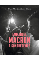 Emmanuel macron à contretemps