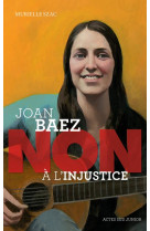 Joan baez : "non à l'injustice"