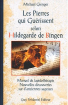 Les pierres qui guerissent selon hildegarde de bingen