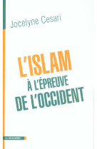 L'islam a l'epreuve de l'occident