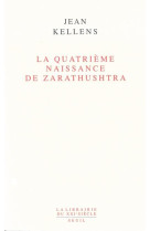 La quatrième naissance de zarathushtra