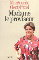 Biographies-temoignages madame le proviseur