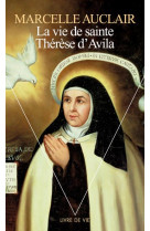 La vie de sainte therese d'avila