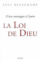 Essais religieux (h.c.) la loi de dieu. d'une montagne a l'autre