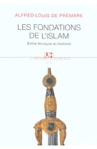 Les fondations de l'islam. entre ecriture et histoire