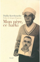 Biographies-temoignages mon pere, ce harki