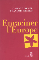 Essais (h.c.) enraciner l'europe