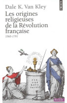 Les origines religieuses de la revolution francaise (1560-1791)