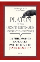 Platon et son ornithorynque entrent dans un bar - la philosophie expliquee par les blagues (sans bla