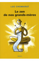 Sciences humaines (h.c.) le zen de nos grands-meres