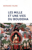 Essais religieux (h.c.) les mille et une vies du bouddha